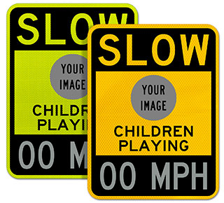 Custom Slow Down Speed Limit Signs