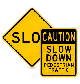 Slow Down Signs