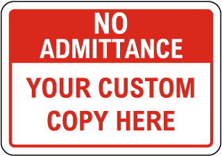 Custom No Admittance Sign