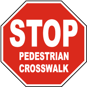 Stop Pedestrian Crosswalk Sign