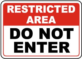 Restricted Area Do Not Enter Sign