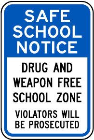 Drug and Weapon Free School Sign