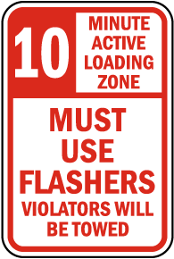 Active Loading Zone Use Flashers Sign