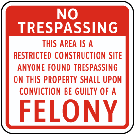 Construction Site No Trespassing Sign