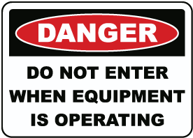 When Equipment Is Operating Sign