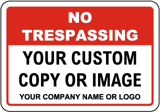 Custom No Trespassing Sign