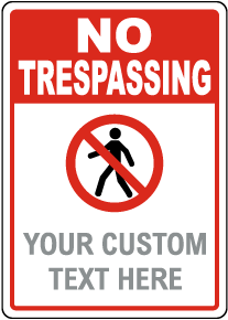 Custom No Trespassing Sign