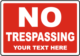 Custom No Trespassing Sign