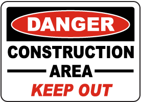 Construction Area Keep Out Sign