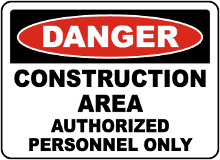 Construction Area Authorized Only Sign