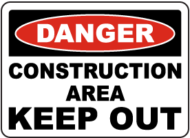 Construction Area Keep Out Sign