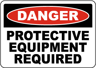 Protective Equipment Required Sign