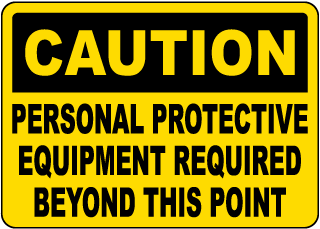 PPE Required Beyond This Point Sign