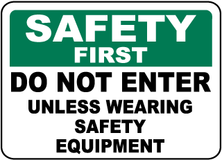 Do Not Enter Unless Wearing PPE Sign