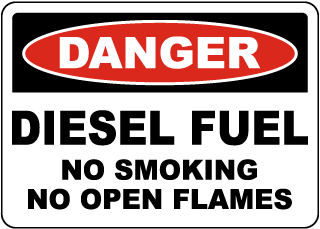 Danger Diesel Fuel No Smoking No Open Flames Sign