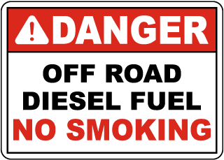 Danger Off Road Diesel Fuel No Smoking Sign