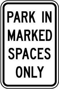 Park In Marked Spaces Only Sign