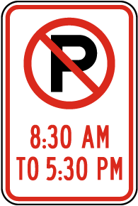 No Parking 8:30 AM To 5:30 PM Sign
