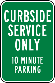 Curbside Service Only 10 Min Parking Sign