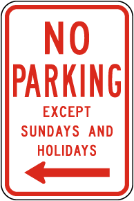 No Parking Except Sundays (Left Arrow) Sign