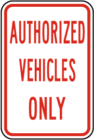 Authorized Vehicles Only Sign