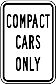 Compact Cars Only Sign