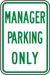 Manager Parking Only Sign