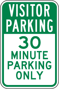 Visitor Parking 30 Minute Parking Only Sign