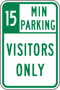 15 Minute Parking Visitors Only Sign
