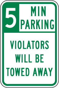 5 Minute Parking Violators Will Be Towed Away Sign