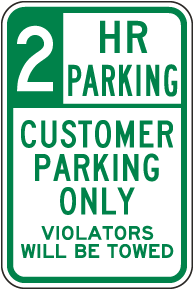 2 Hour Parking Customer Parking Only Sign