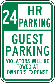 24 Hour Parking Guest Parking Violators Will Be Towed Sign