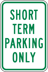Short Term Parking Only Sign