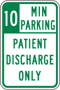 10 Minute Parking Patient Discharge Only Sign