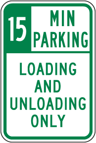 15 Minute Parking Loading And Unloading Only Sign