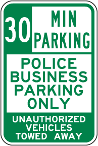 30 Minute Parking Police Business Parking Only Sign