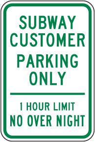 Subway Customer Parking Only 1 Hour Limit No Sign