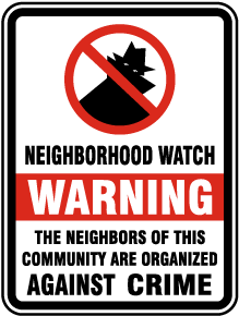Neighborhood Watch Organized Against Crime Sign