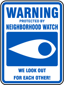 Neighborhood Watch We Look Out For Each Other Sign