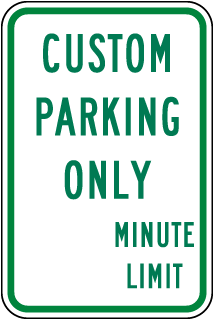 Custom Time Limit Parking Sign