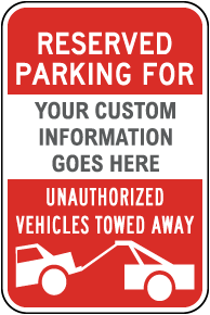Custom Reserved Parking Tow Away Sign