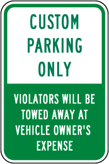 Custom Violators Will Be Towed Away Sign