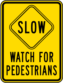 Slow Watch For Pedestrians Sign