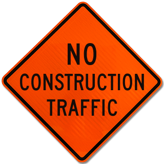 No Construction Traffic Rigid Sign