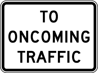To Oncoming Traffic Sign