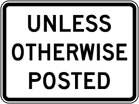 Unless Otherwise Posted Sign