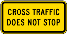 Cross Traffic Does Not Stop Sign