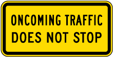 Oncoming Traffic Does Not Stop