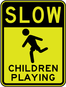Slow Children Playing Sign