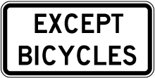 Except Bicycles Signs